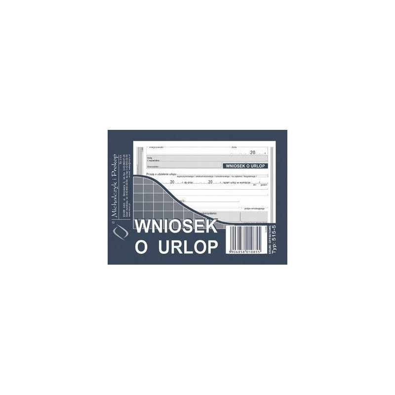 515-5 Wniosek o urlop MICHALCZYK&PROKOP A6 40 kartek